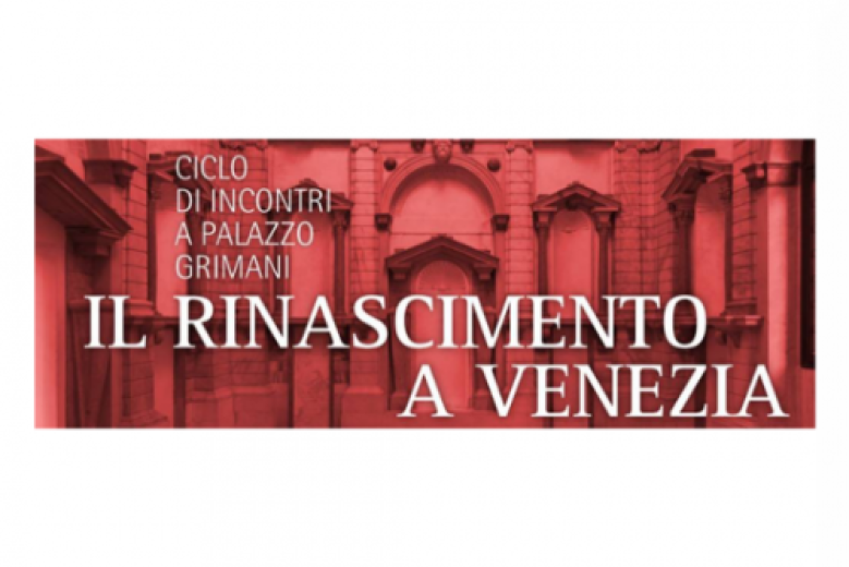Il Rinascimento a Venezia incontri a Palazzo Grimani